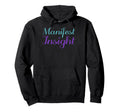 Manifest Insight Mental Health Hoodie - Casual Everyday Wear for Adults - T-Shirt, Sweatshirt, Hoodie