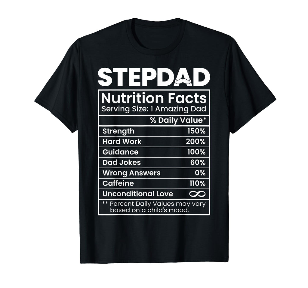 Stepdad Nutrition Facts Funny Step Dad T-Shirt - Minimalist Print Unisex - T-Shirt, Sweatshirt, Hoodie