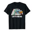 Lets Read Bookworm Reading Book Lover T-Shirt - Streetwear Style Unisex - T-Shirt, Sweatshirt, Hoodie