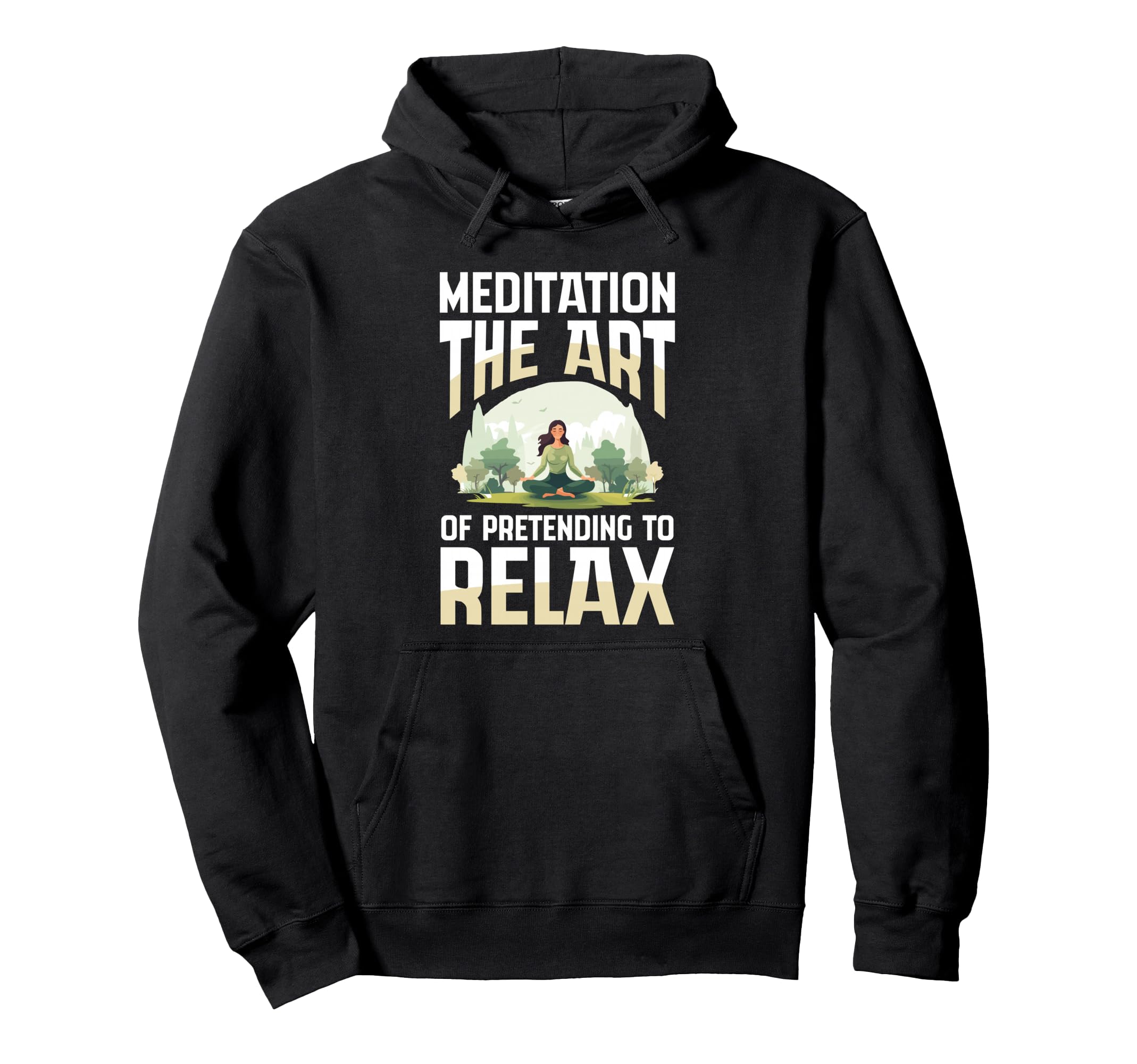 Meditation Art Pretending To Relax Hoodie - Minimalist Print for Adults - T-Shirt, Sweatshirt, Hoodie