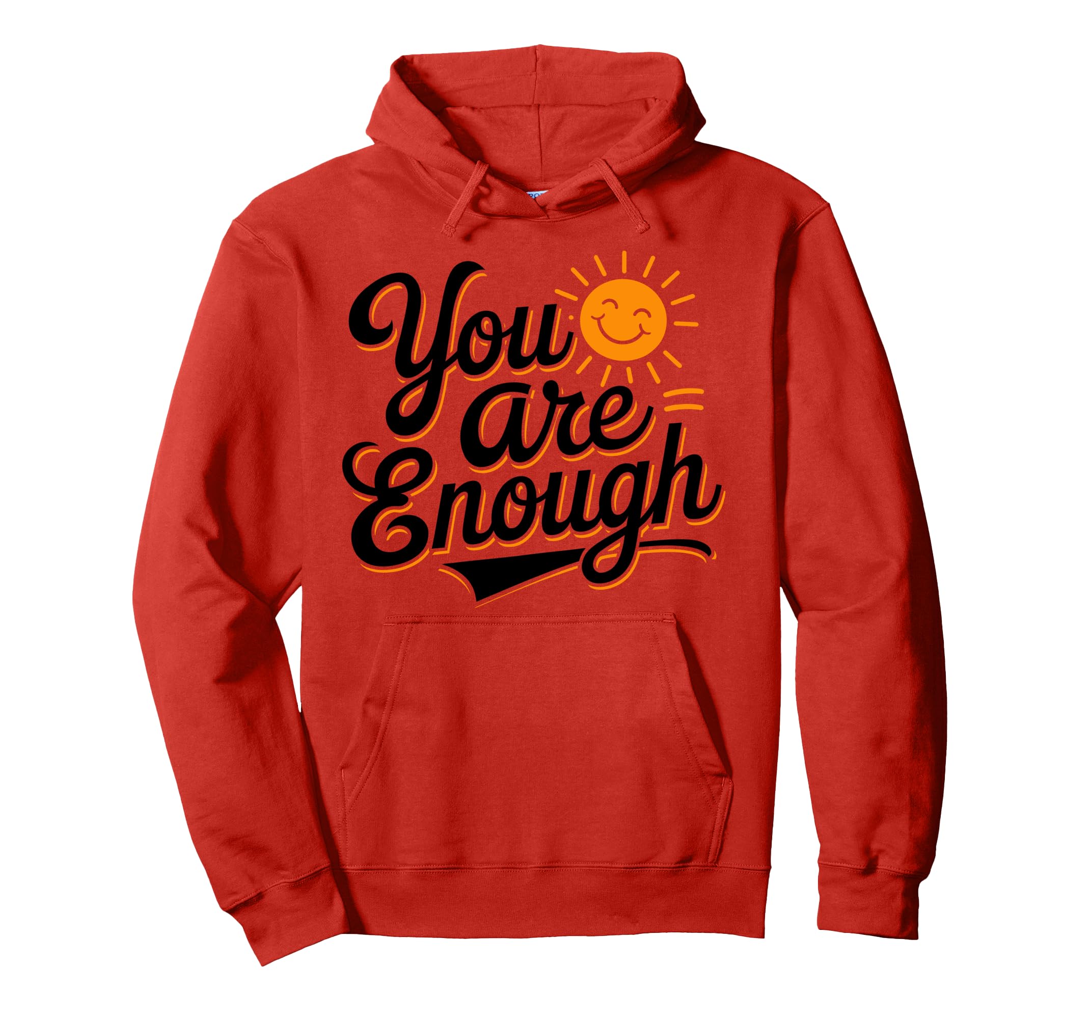 You Are Enough Positive Message Hoodie - Aesthetic Graphic Unisex - T-Shirt, Sweatshirt, Hoodie
