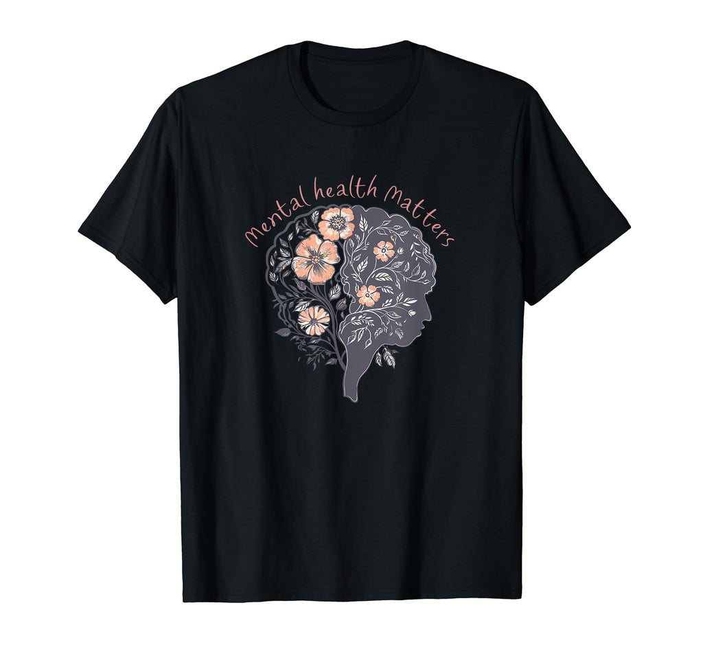 Mental Health Matters Floral Brain Mental T-Shirt - Novelty Apparel Unisex - T-Shirt, Sweatshirt, Hoodie