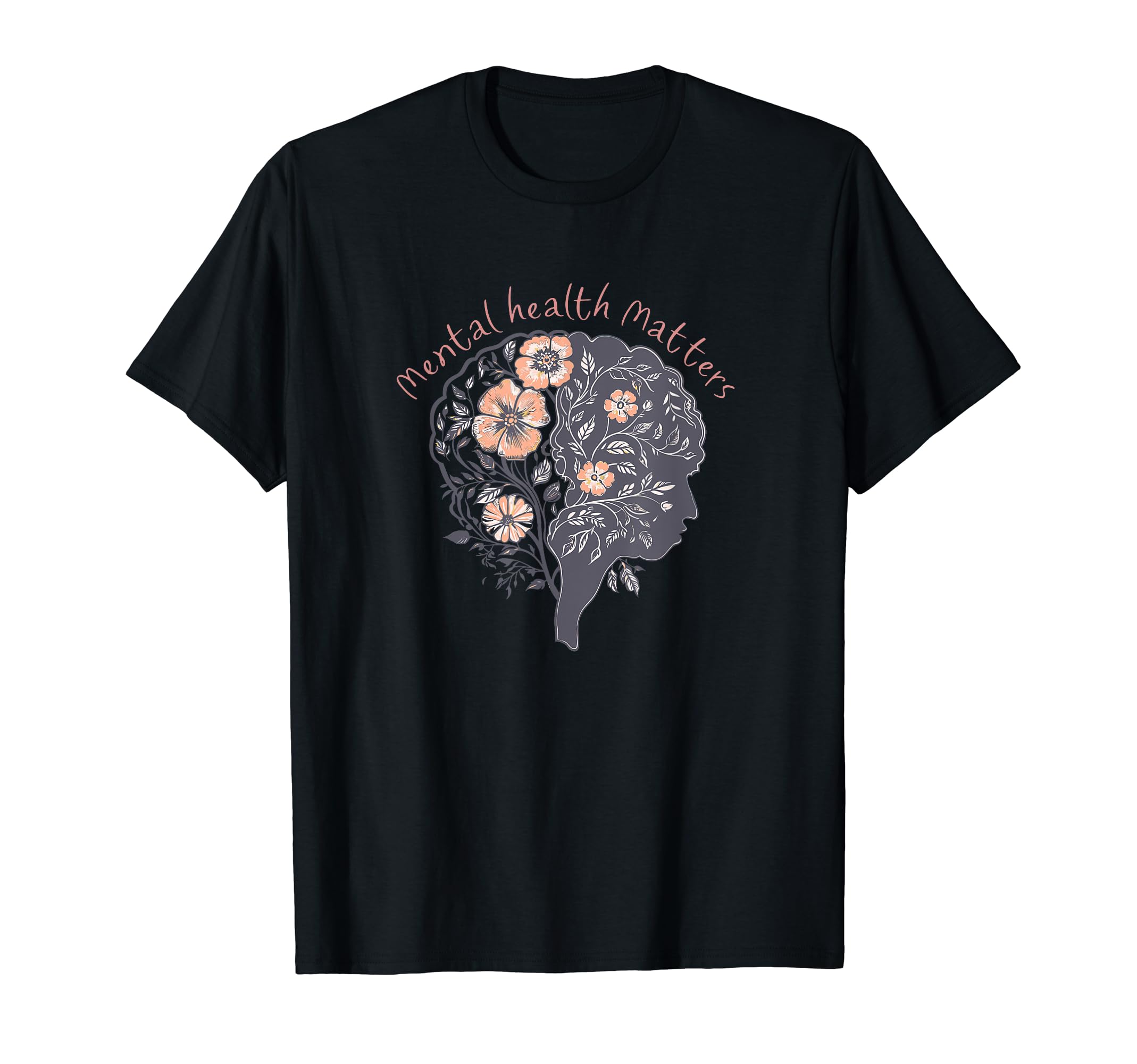 Mental Health Matters Floral Brain Mental T-Shirt - Novelty Apparel Unisex - T-Shirt, Sweatshirt, Hoodie