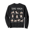 Funny Dog Yoga Poses Dogs Meditation Sweatshirt - Graphic Print Unisex - T-Shirt, Sweatshirt, Hoodie