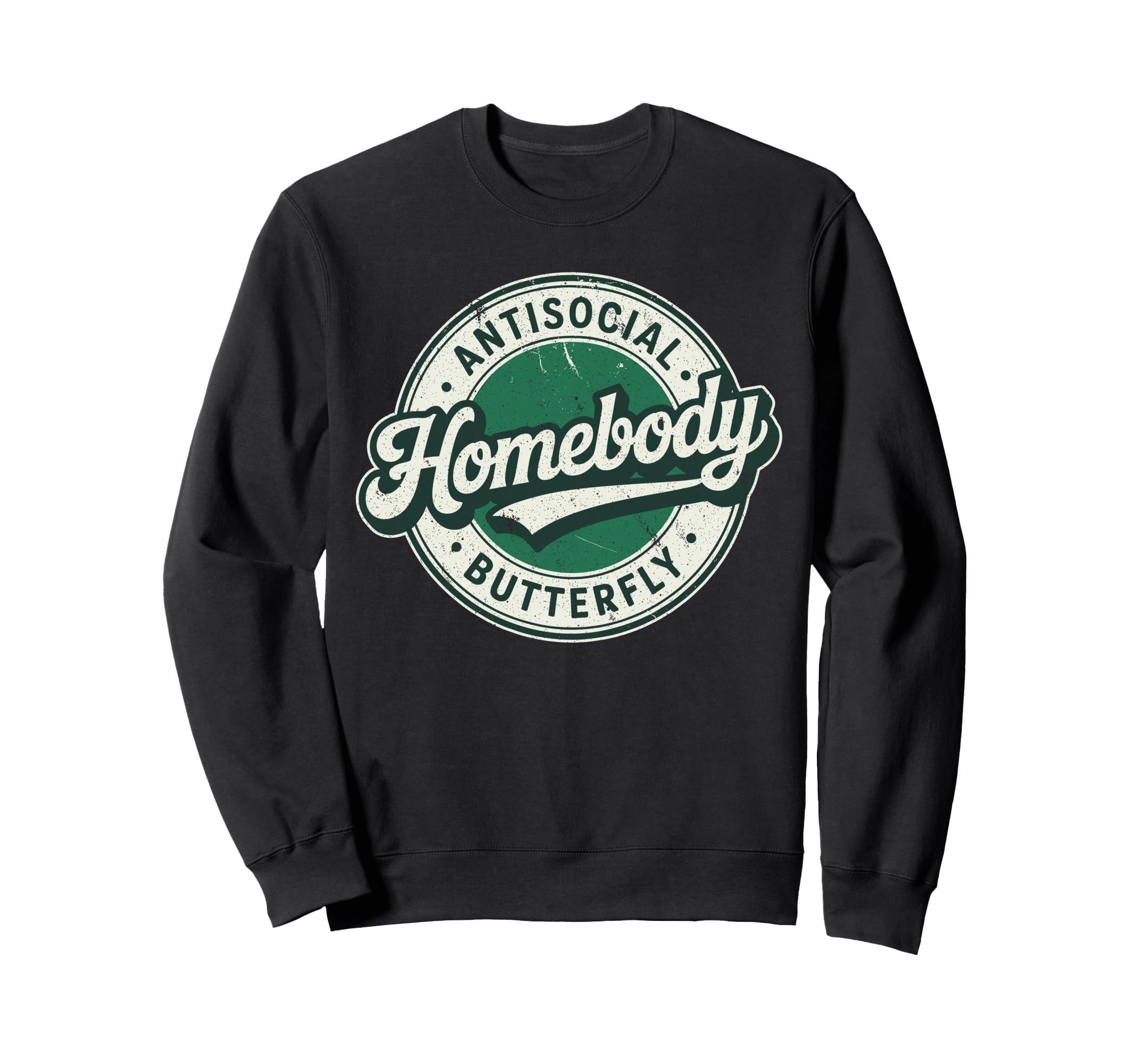 Homebody Antisocial Butterfly Sweatshirt - Unique Graphic Men Women - T-Shirt, Sweatshirt, Hoodie