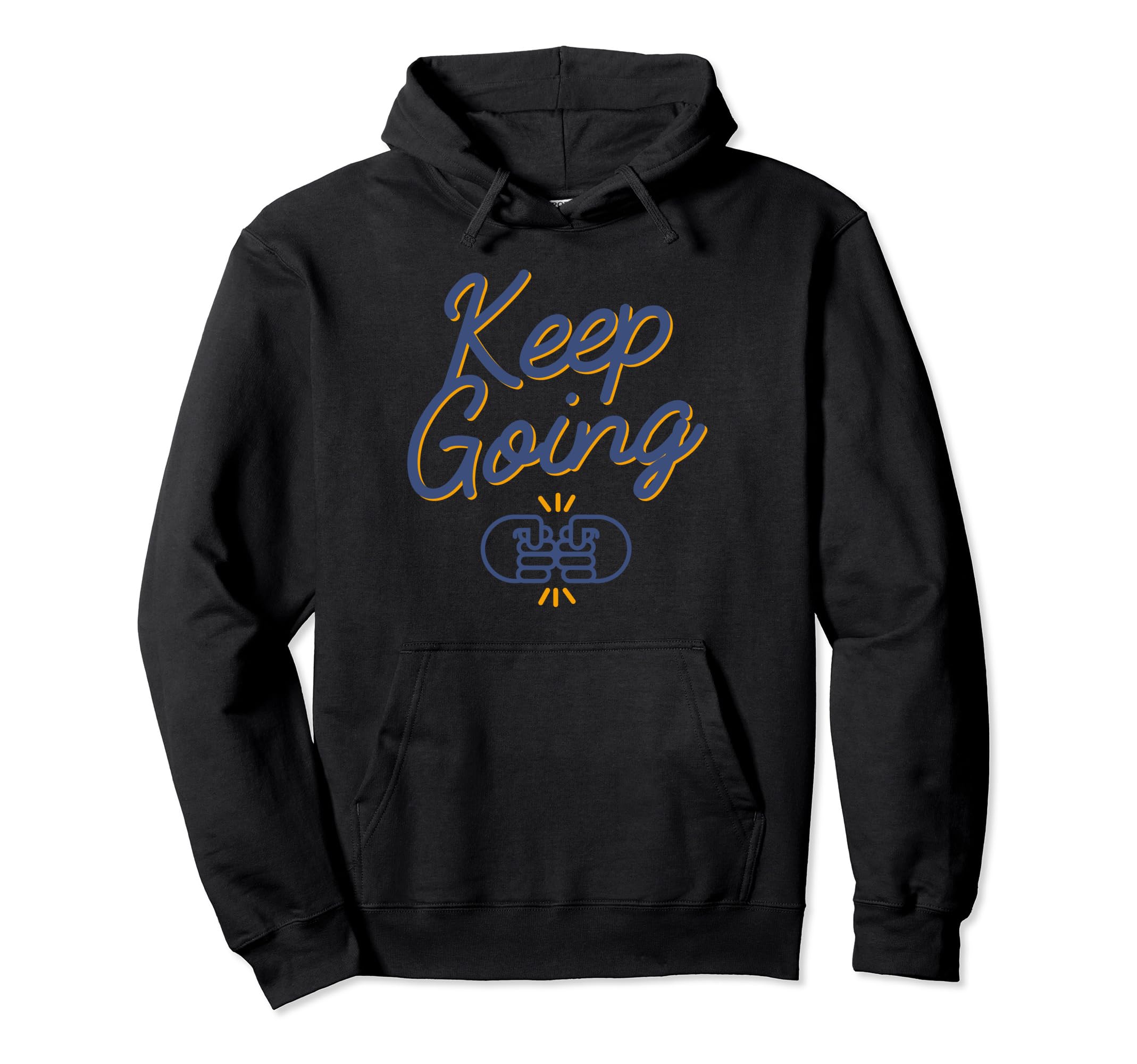 Encouraging Keep Going Hoodie - Minimalist Print Unisex - T-Shirt, Sweatshirt, Hoodie