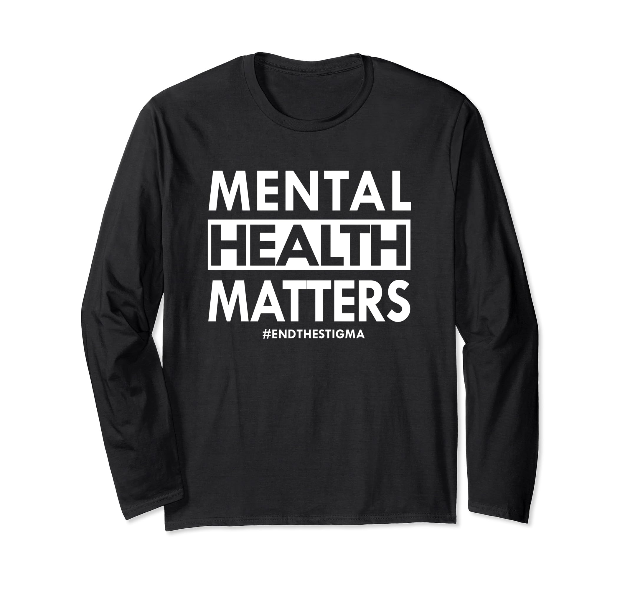 Mental Health Matters End Stigma T-Shirt - Casual Everyday Wear for Adults - T-Shirt, Sweatshirt, Hoodie
