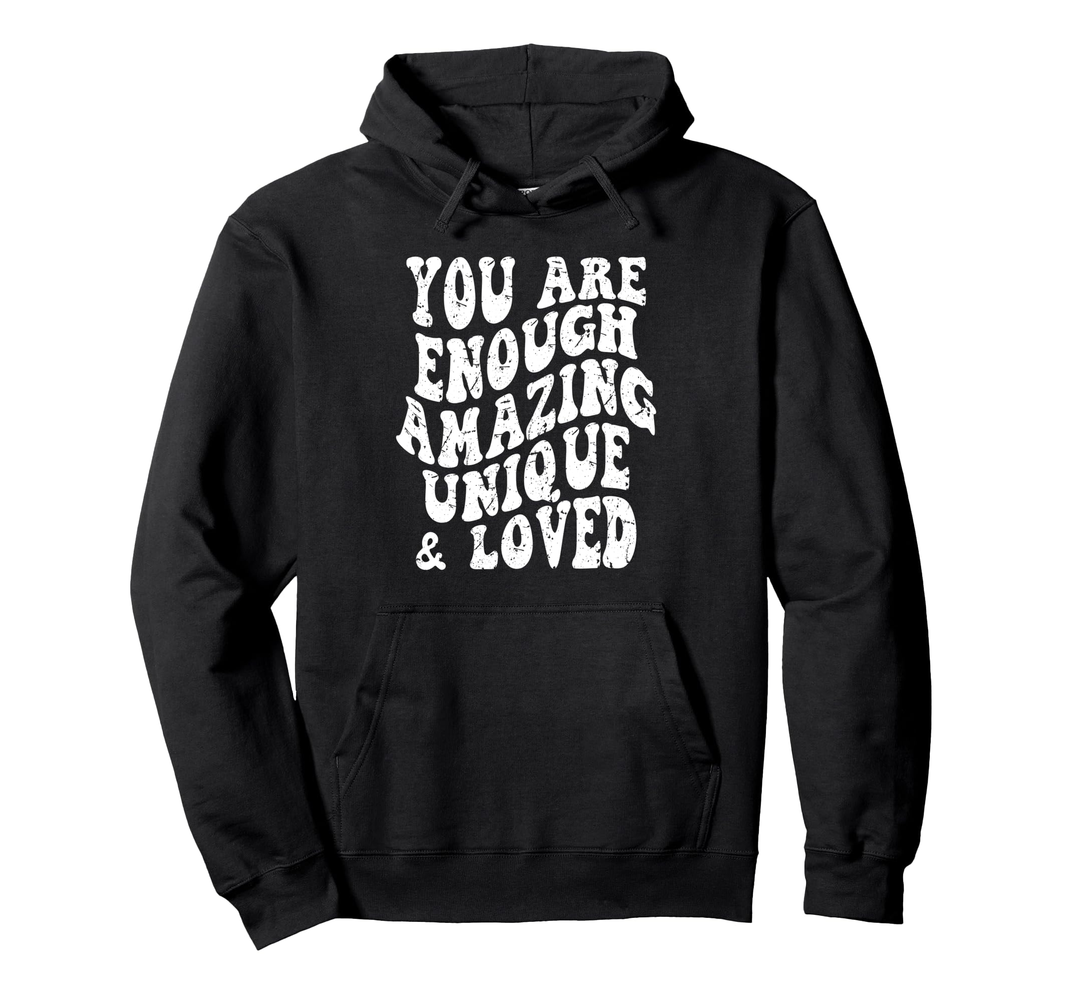 Groovy You Are Enough Amazing Unique Hoodie - Graphic Print Men Women - T-Shirt, Sweatshirt, Hoodie