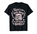 Theres No Such Thing As Too Many Books T-Shirt - Trendy Graphic for Adults - T-Shirt, Sweatshirt, Hoodie