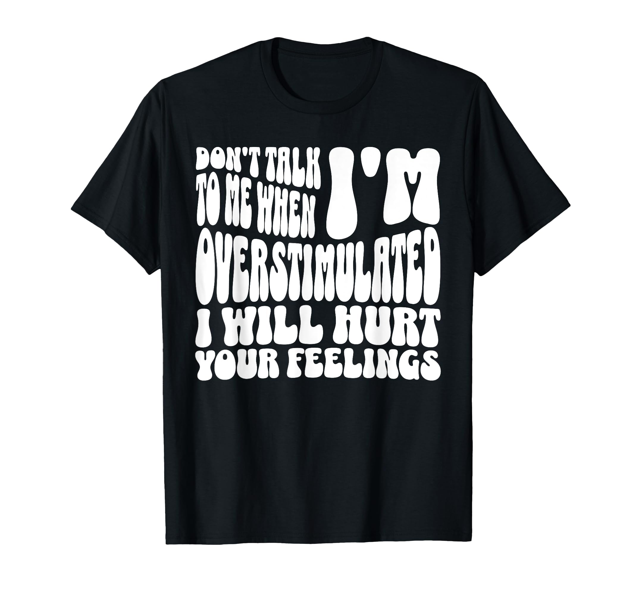 Dont Talk To Me When Im T-Shirt - Streetwear Style for Adults - T-Shirt, Sweatshirt, Hoodie