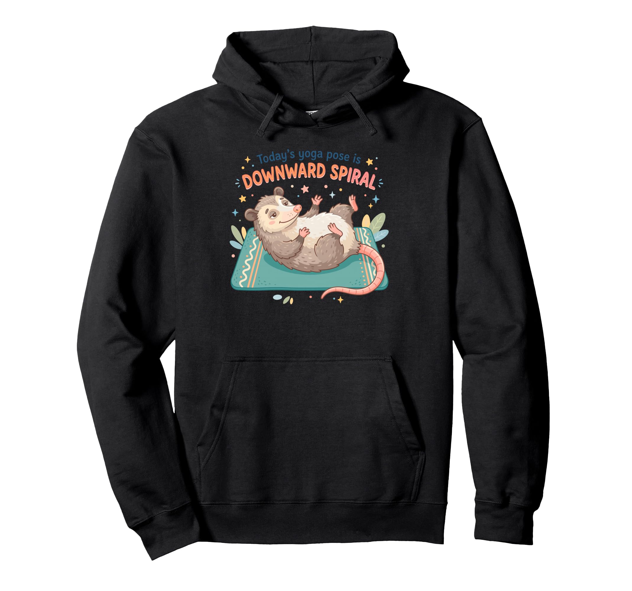 Funny Opossum Todays Yoga Pose Is Hoodie - Aesthetic Graphic for Adults - T-Shirt, Sweatshirt, Hoodie