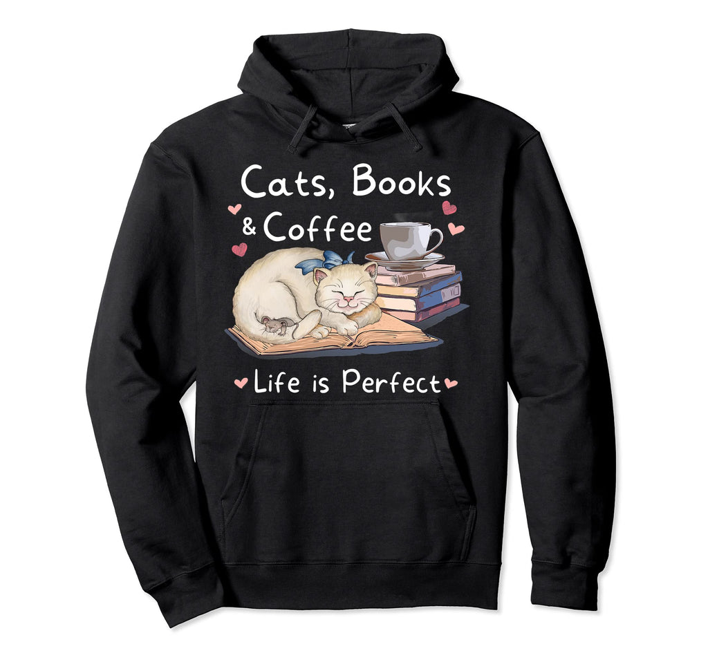 Cats Books Coffee Life Is Cat Mom Dad Hoodie - Streetwear Style for Adults - T-Shirt, Sweatshirt, Hoodie