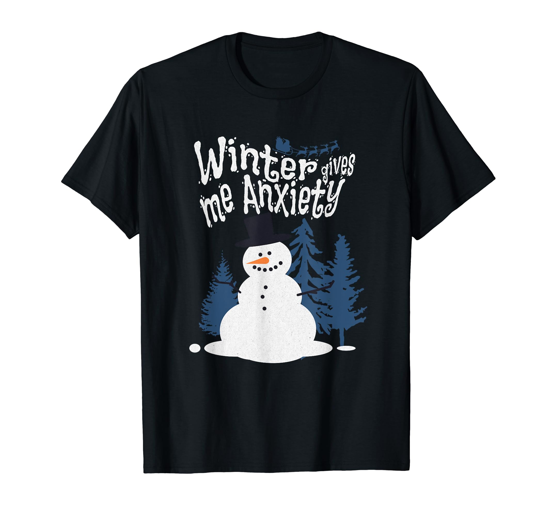 Funny Anxiety Snowman Winter Gives Me T-Shirt - Novelty Apparel for Adults - T-Shirt, Sweatshirt, Hoodie