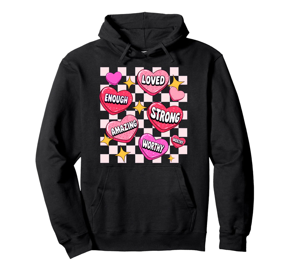 Valentine You Are Loved Worthy Enough Hoodie - Minimalist Print Unisex - T-Shirt, Sweatshirt, Hoodie