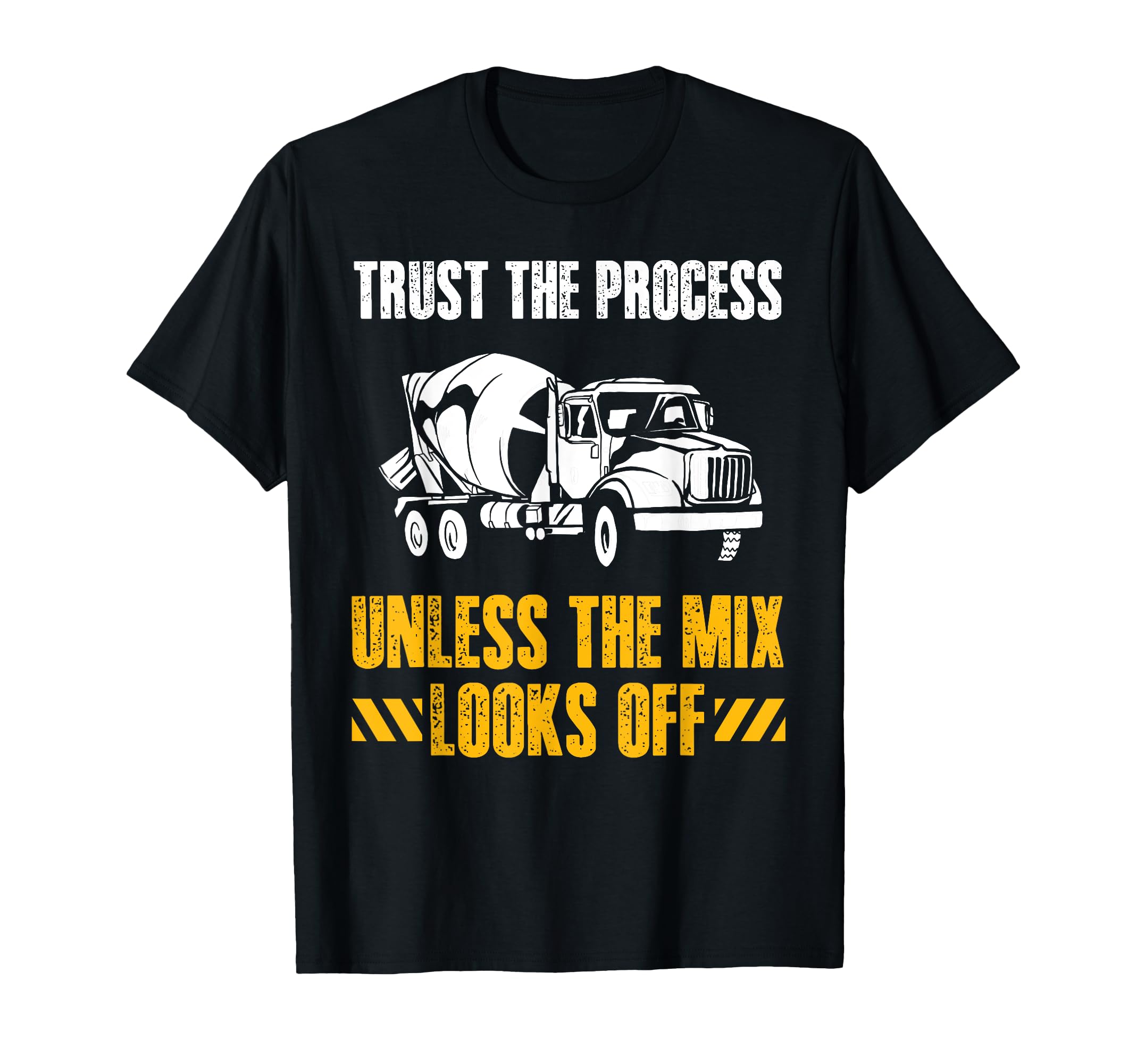 Trust Process Concrete Worker Crew T-Shirt - Custom Art Print Men Women - T-Shirt, Sweatshirt, Hoodie