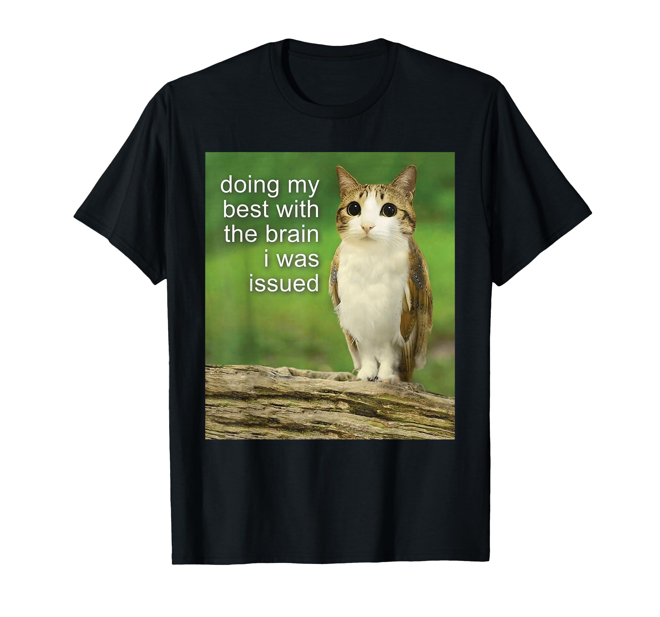 Funny Doing My Best Brain I Was Issued T-Shirt - Custom Art Print Unisex - T-Shirt, Sweatshirt, Hoodie