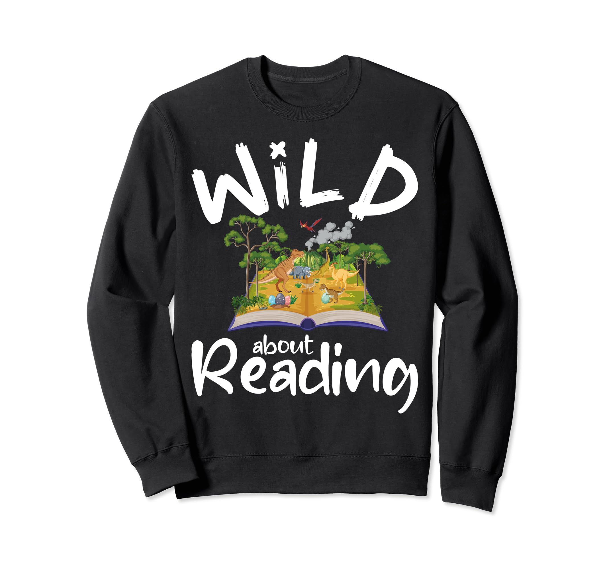 Wild About Reading Reading Books Sweatshirt - Novelty Apparel Men Women - T-Shirt, Sweatshirt, Hoodie