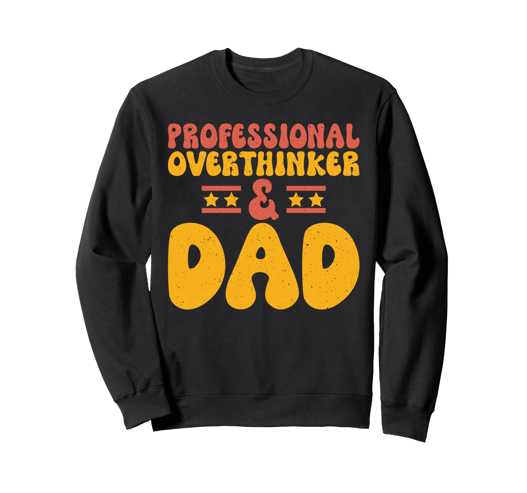 Professional Overthinker Dad Sweatshirt - Custom Art Print for Adults - T-Shirt, Sweatshirt, Hoodie