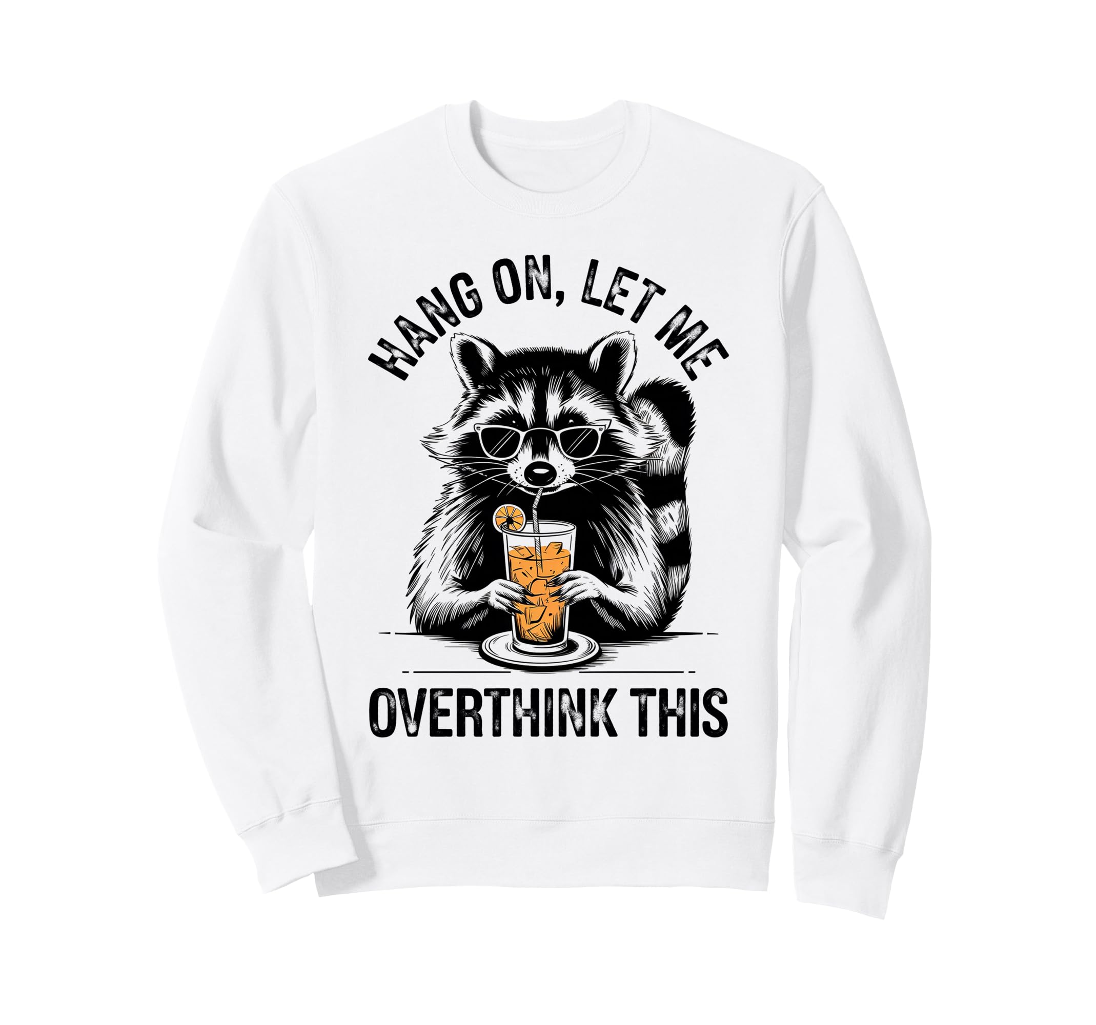 Chill Vibes Hang Let Me Overthink Sweatshirt - Streetwear Style Unisex - T-Shirt, Sweatshirt, Hoodie