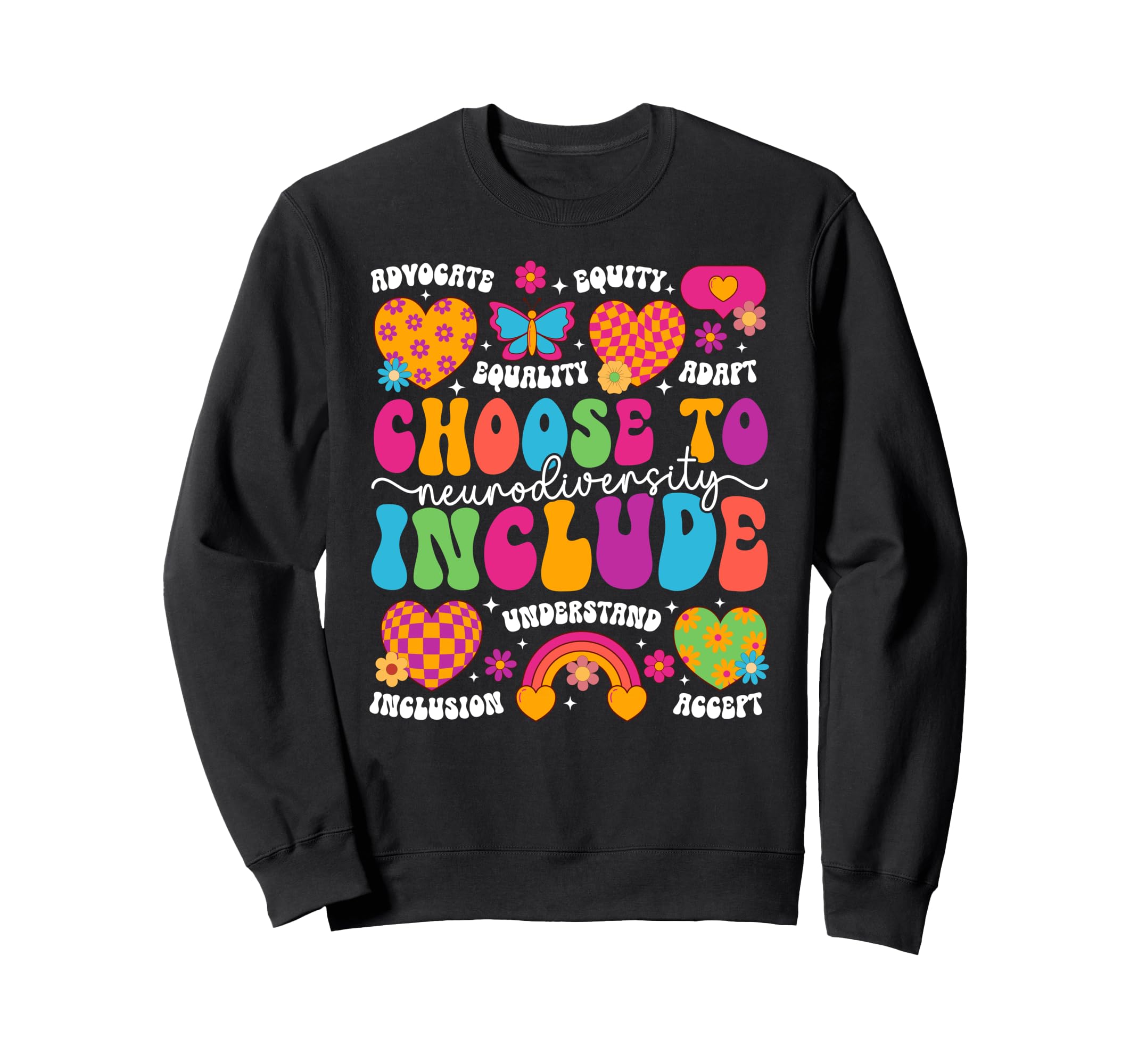 Choose To Include Neurodiversity Sweatshirt - Unique Graphic Men Women - T-Shirt, Sweatshirt, Hoodie