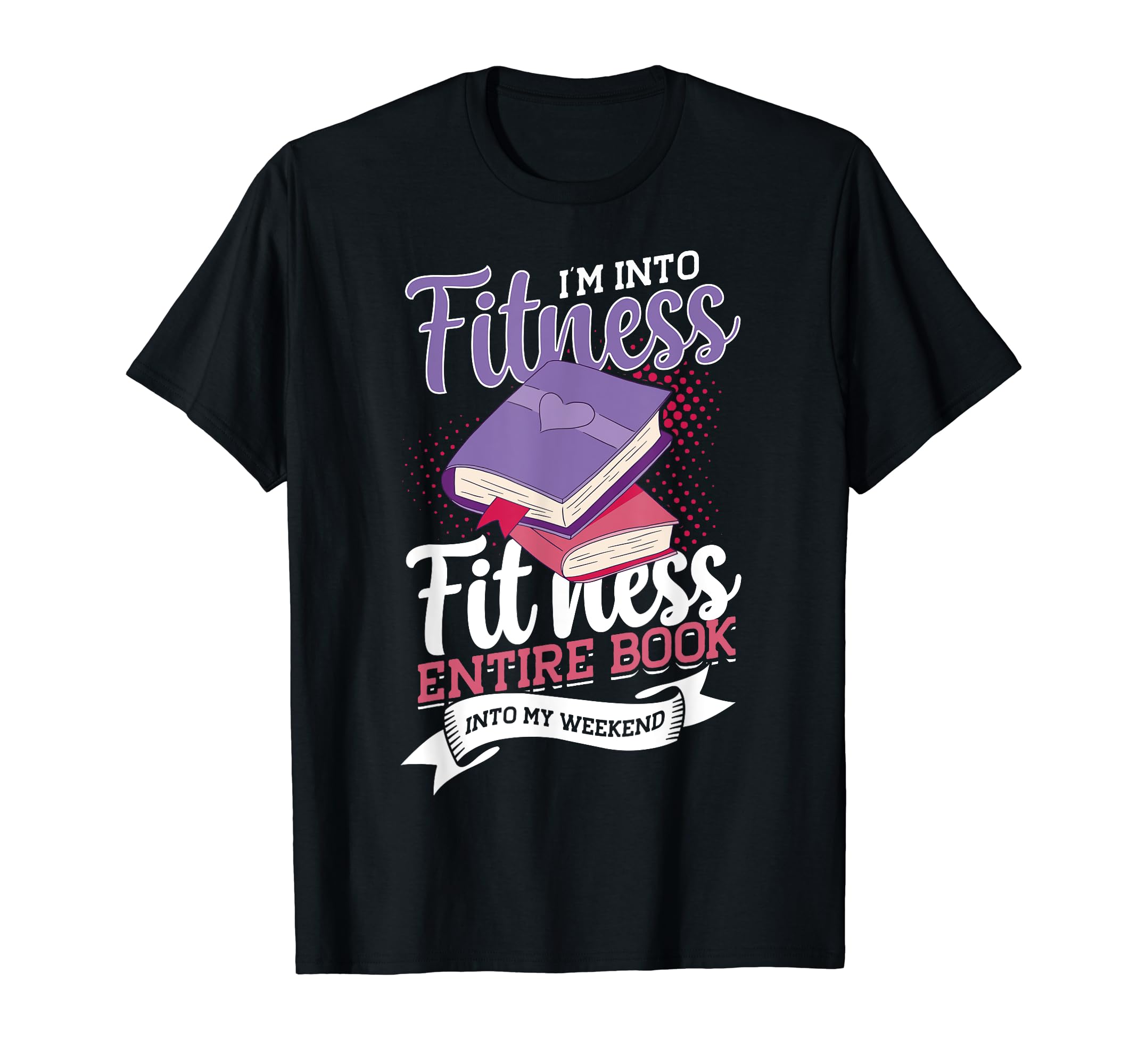Book Reading Literature Im Into T-Shirt - Novelty Apparel for Adults - T-Shirt, Sweatshirt, Hoodie