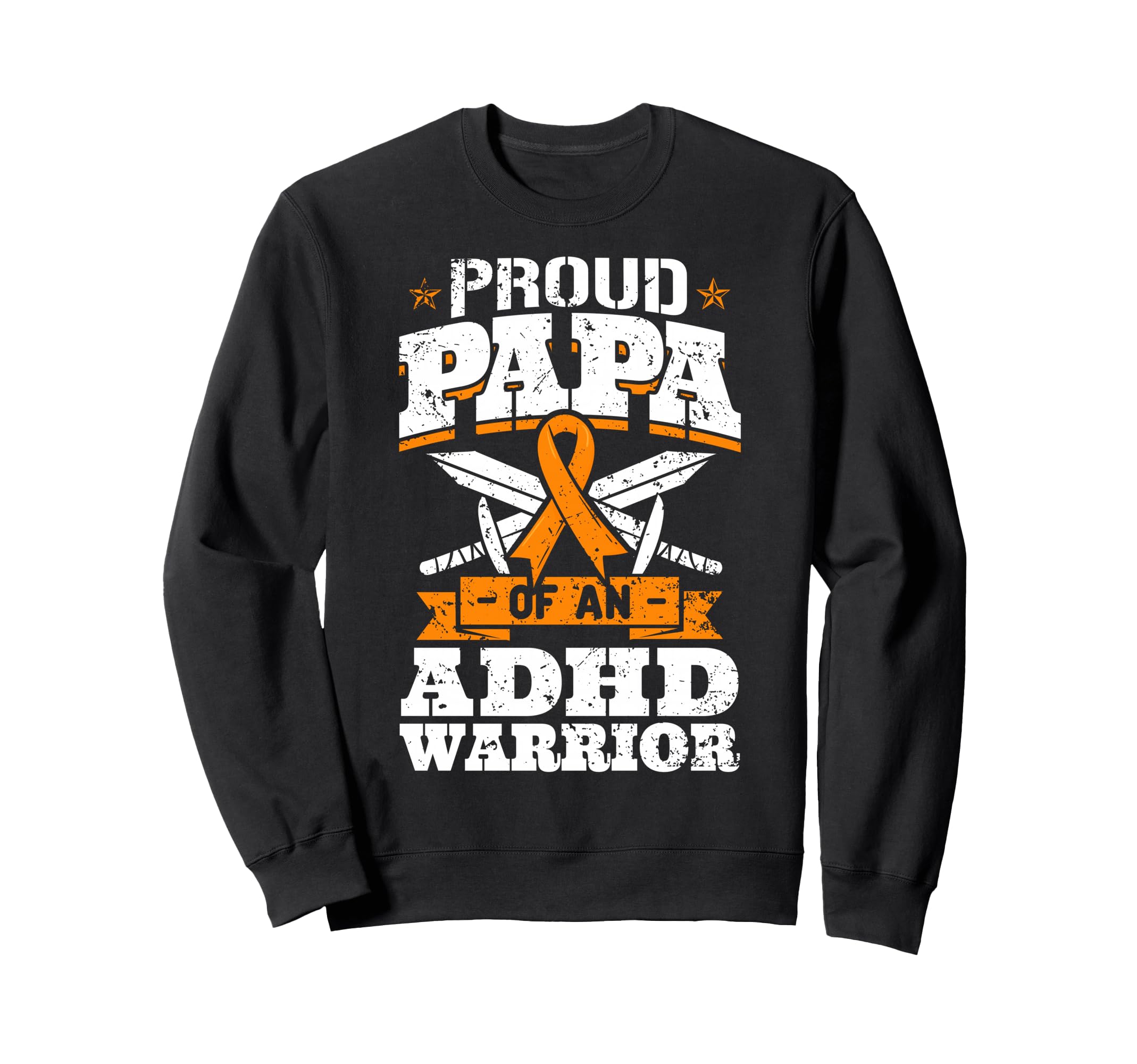 Proud Papa Adhd Warrior Attention Sweatshirt - Streetwear Style Men Women - T-Shirt, Sweatshirt, Hoodie