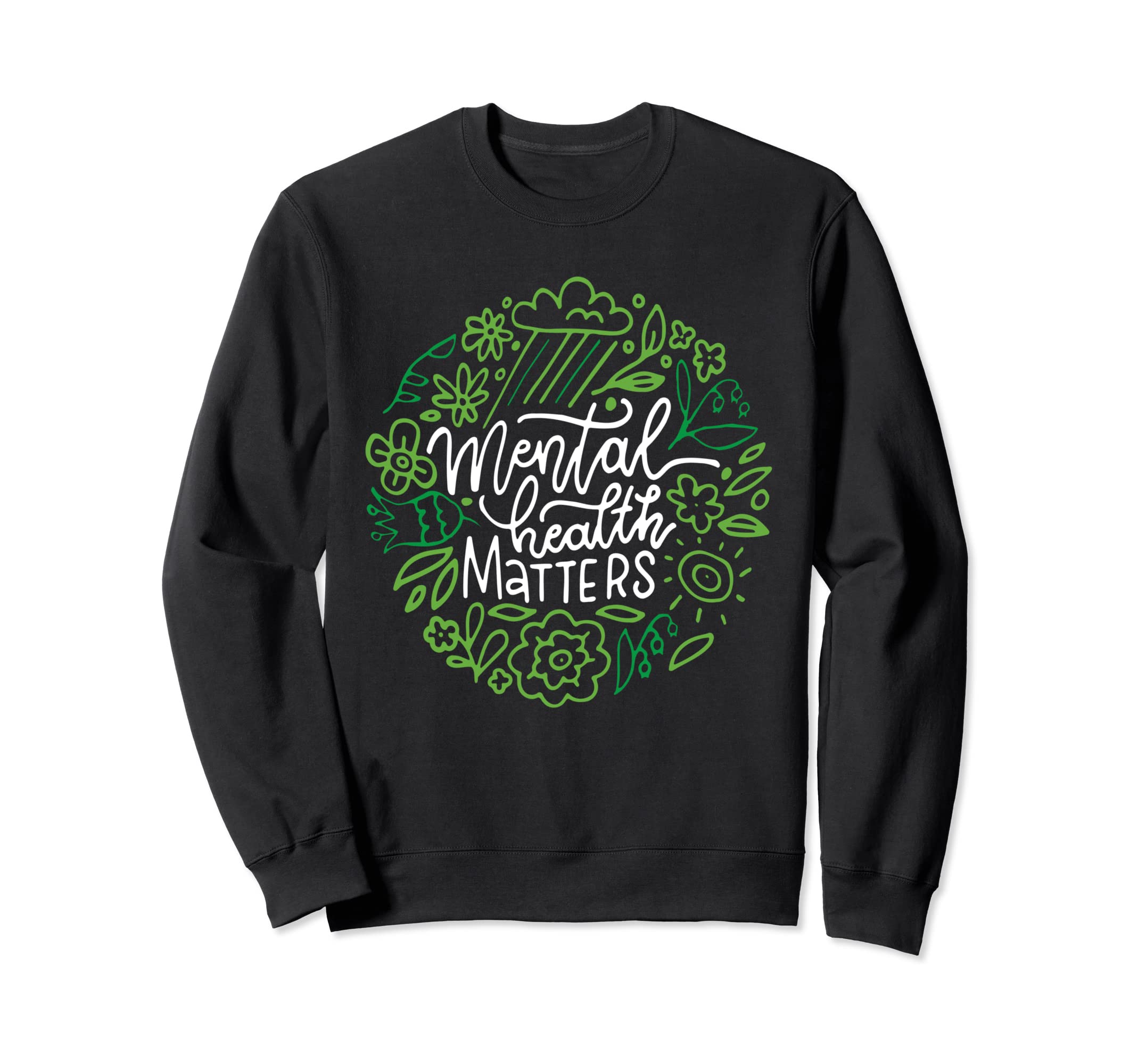 Mental Health Matters End Stigma Sweatshirt - Fun Novelty Design Men Women - T-Shirt, Sweatshirt, Hoodie