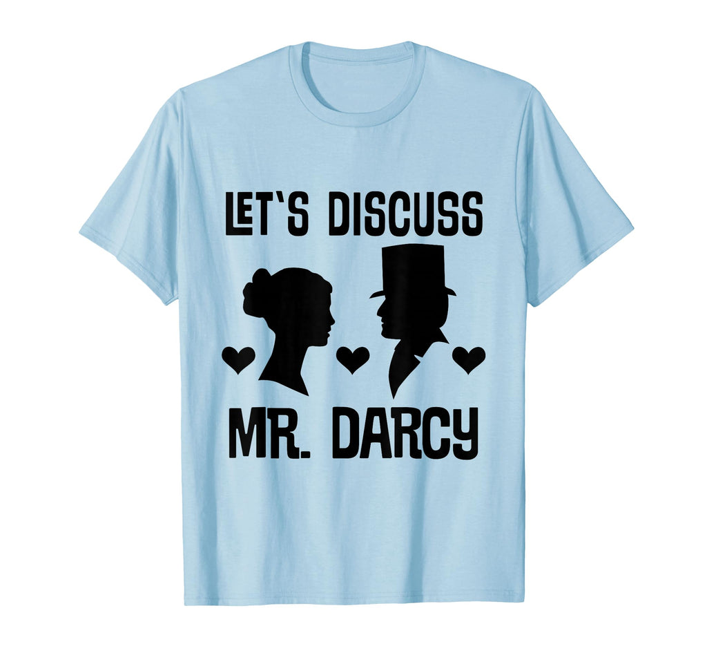 Jane Austen Lets Discuss Mr Darcy T-Shirt - Graphic Print Men Women - T-Shirt, Sweatshirt, Hoodie