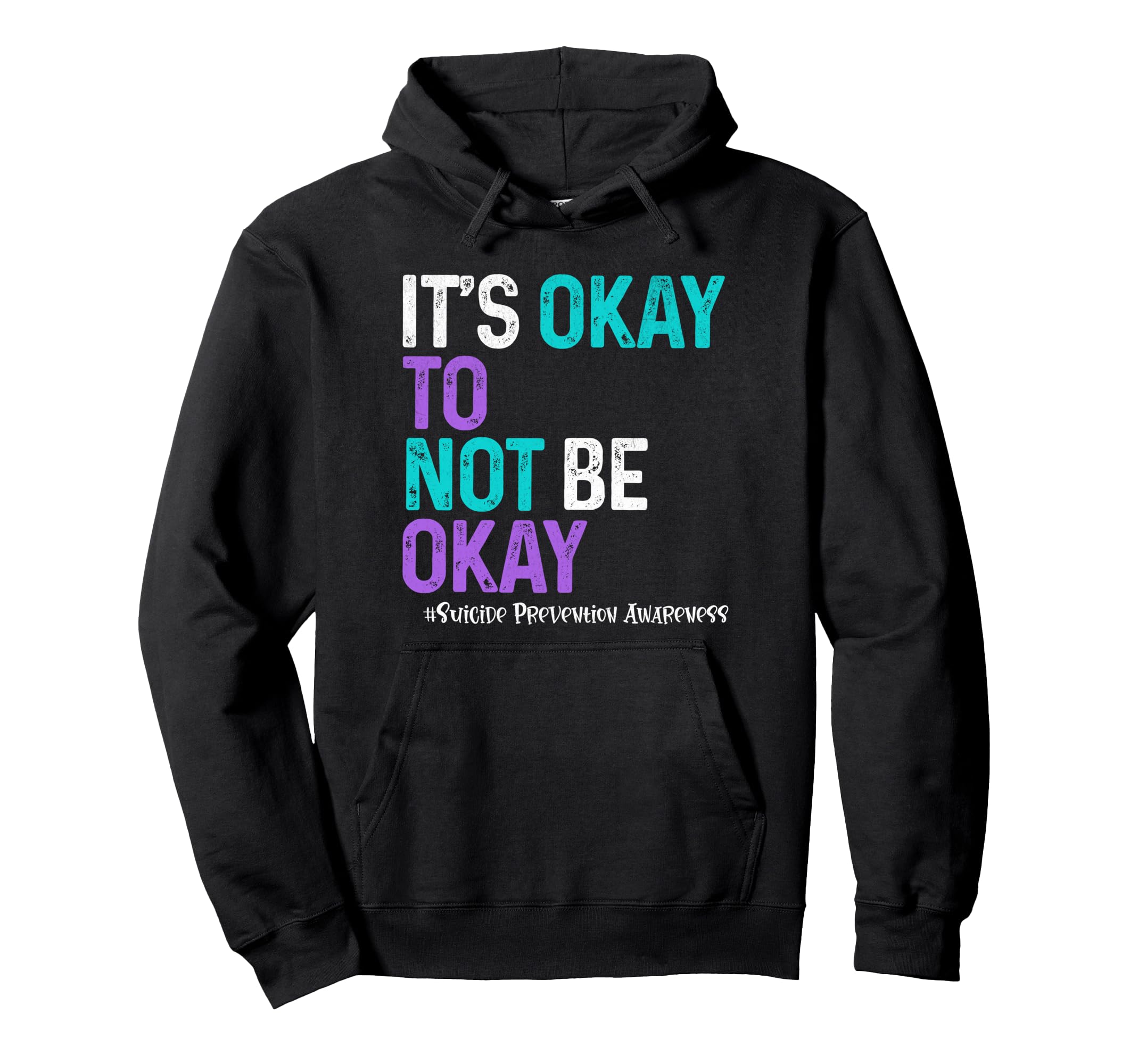 Its Okey To Not Be Okay Suicide Hoodie - Custom Art Print Unisex - T-Shirt, Sweatshirt, Hoodie