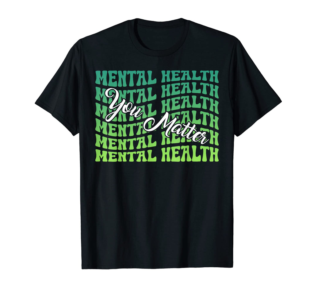 Mental Health Matters You Are Enough Be T-Shirt - Custom Art Print Unisex - T-Shirt, Sweatshirt, Hoodie