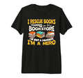 I Rescue Books Trapped Im Not Hoarder T-Shirt - Streetwear Style Unisex - T-Shirt, Sweatshirt, Hoodie