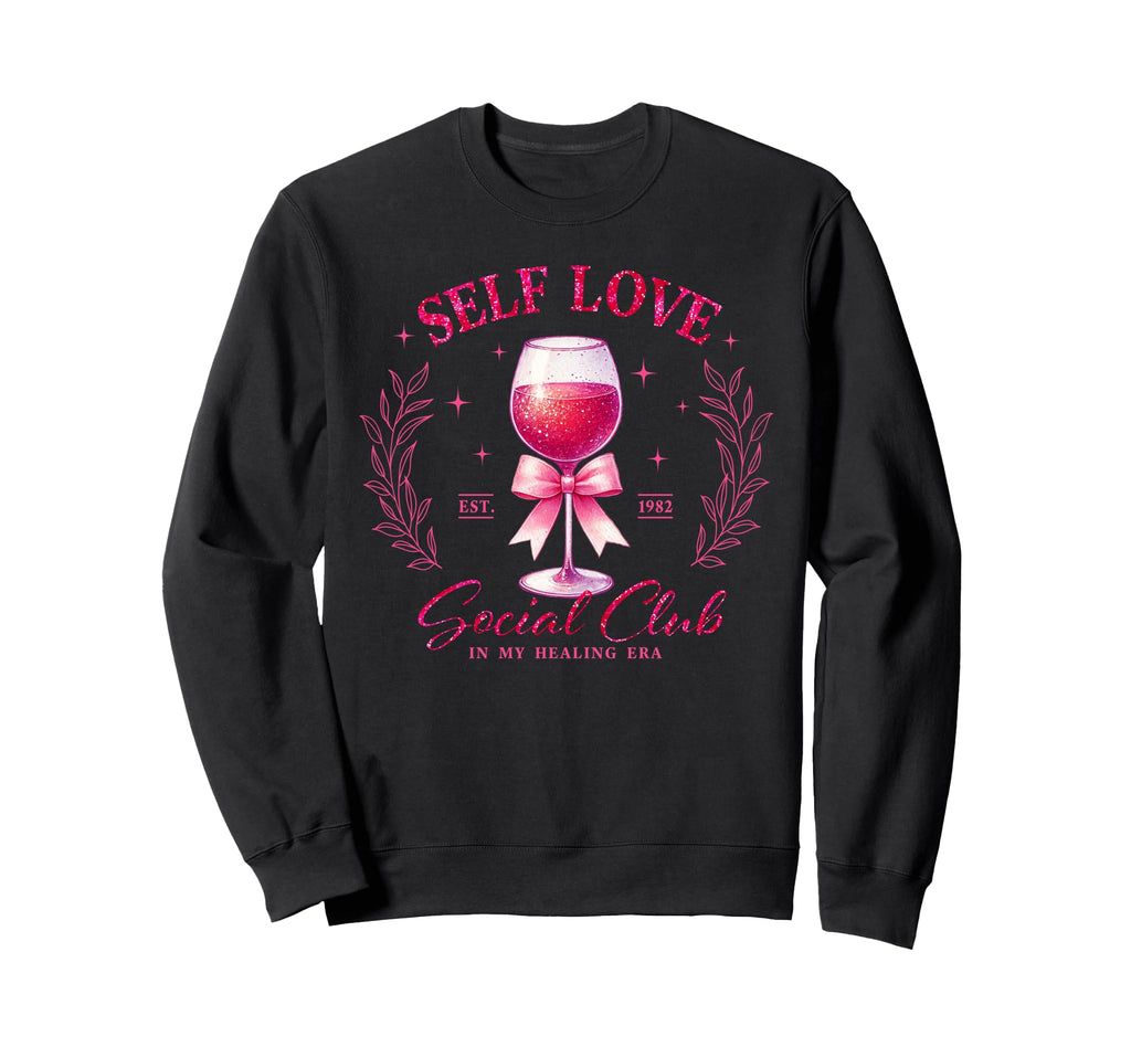 Self Love Social Club Affirmation Sweatshirt - Custom Art Print for Adults - T-Shirt, Sweatshirt, Hoodie