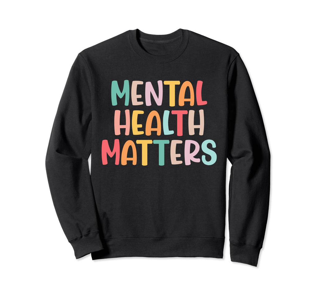 Mental Health Matters Be Kind To Your Sweatshirt - Minimalist Print Unisex - T-Shirt, Sweatshirt, Hoodie