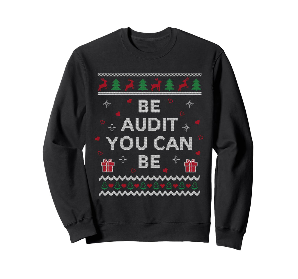 Be Audit You Can Funny Accountant Sweatshirt - Aesthetic Graphic Unisex - T-Shirt, Sweatshirt, Hoodie