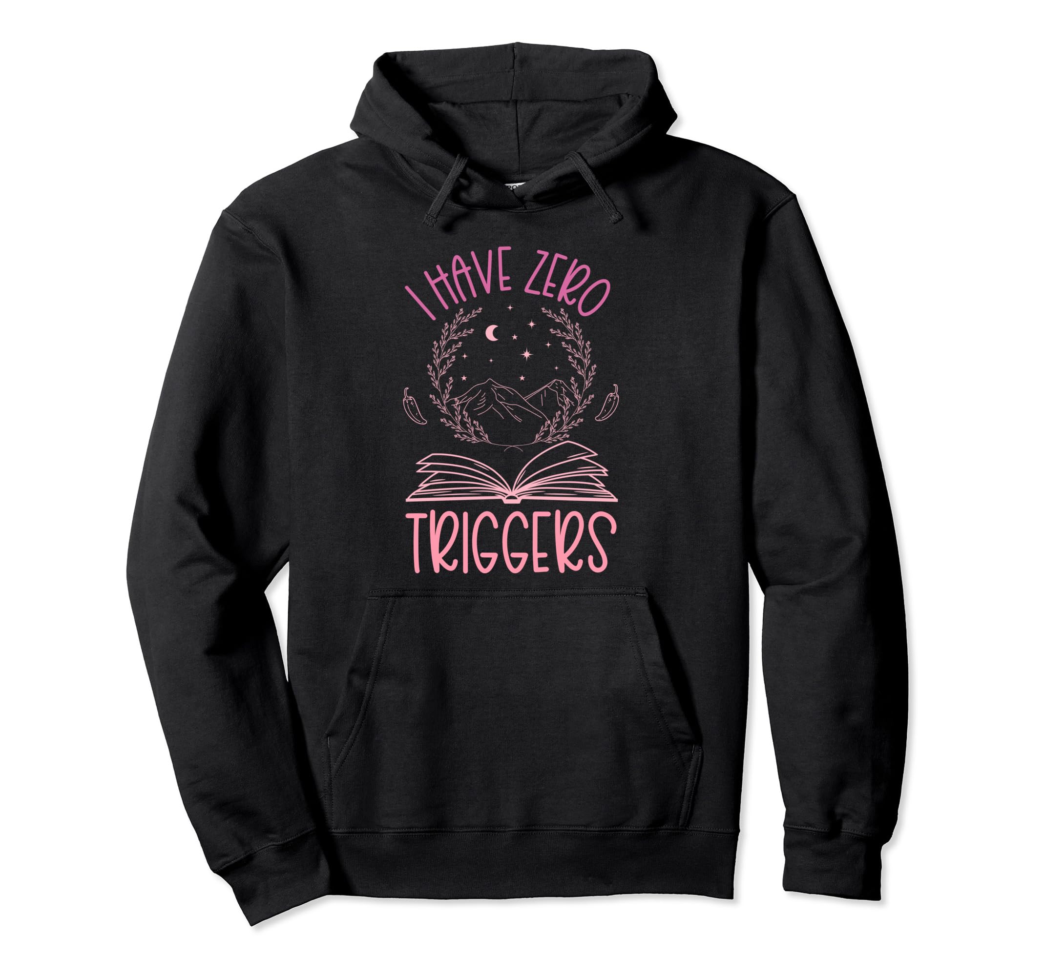 Dark Romance Smutty Book No Triggers Hoodie - Streetwear Style Men Women - T-Shirt, Sweatshirt, Hoodie