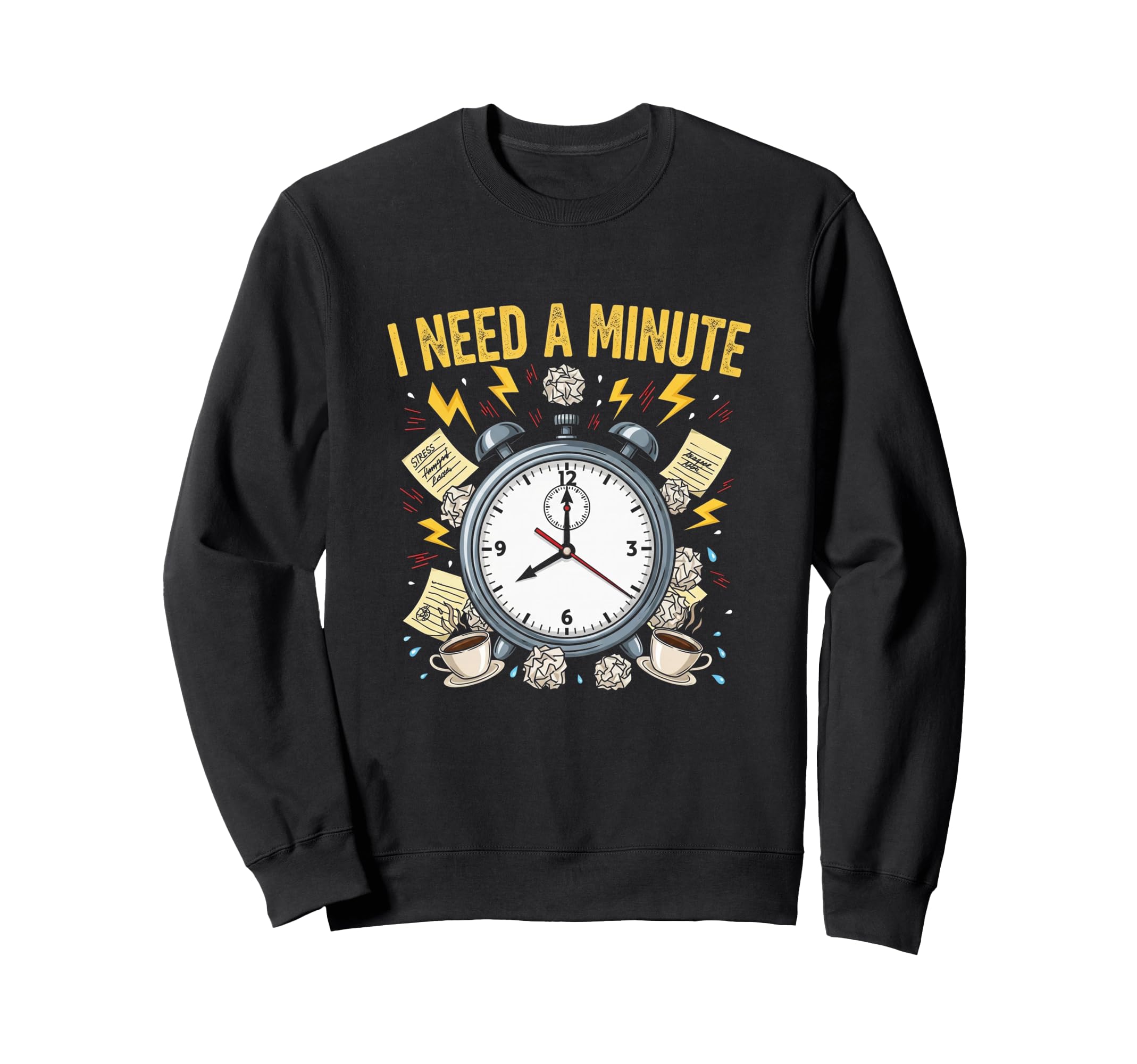 I Need Minute Anxiety Stress Sweatshirt - Minimalist Print Men Women - T-Shirt, Sweatshirt, Hoodie