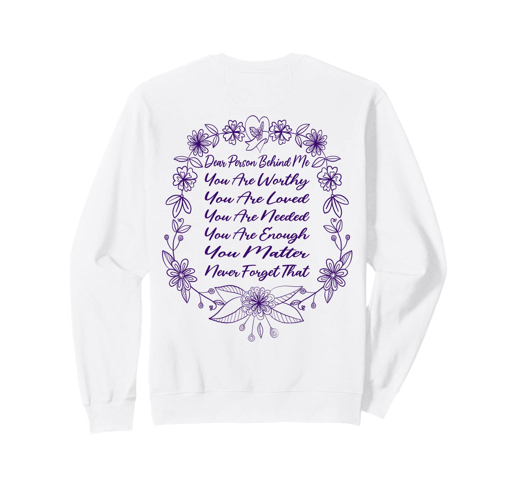 Dear Person Behind Me You Are Worthy Sweatshirt - Trendy Graphic Men Women - T-Shirt, Sweatshirt, Hoodie