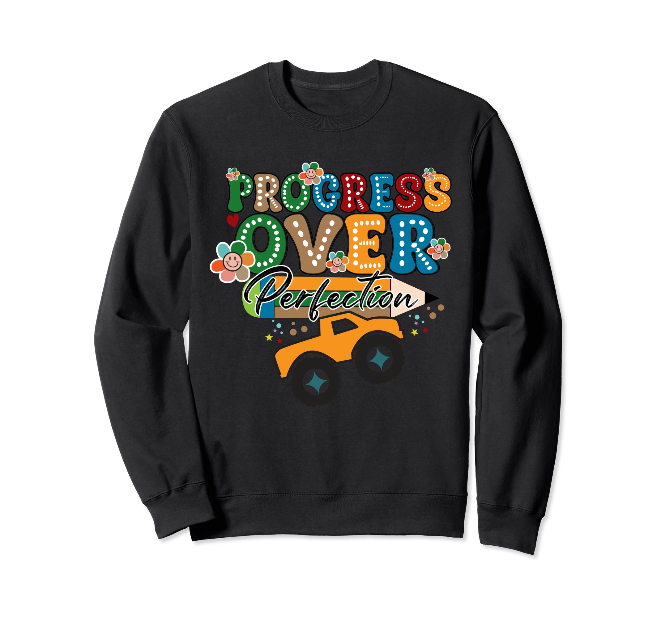 Progress Over Perfection School Sweatshirt - Novelty Apparel Men Women - T-Shirt, Sweatshirt, Hoodie