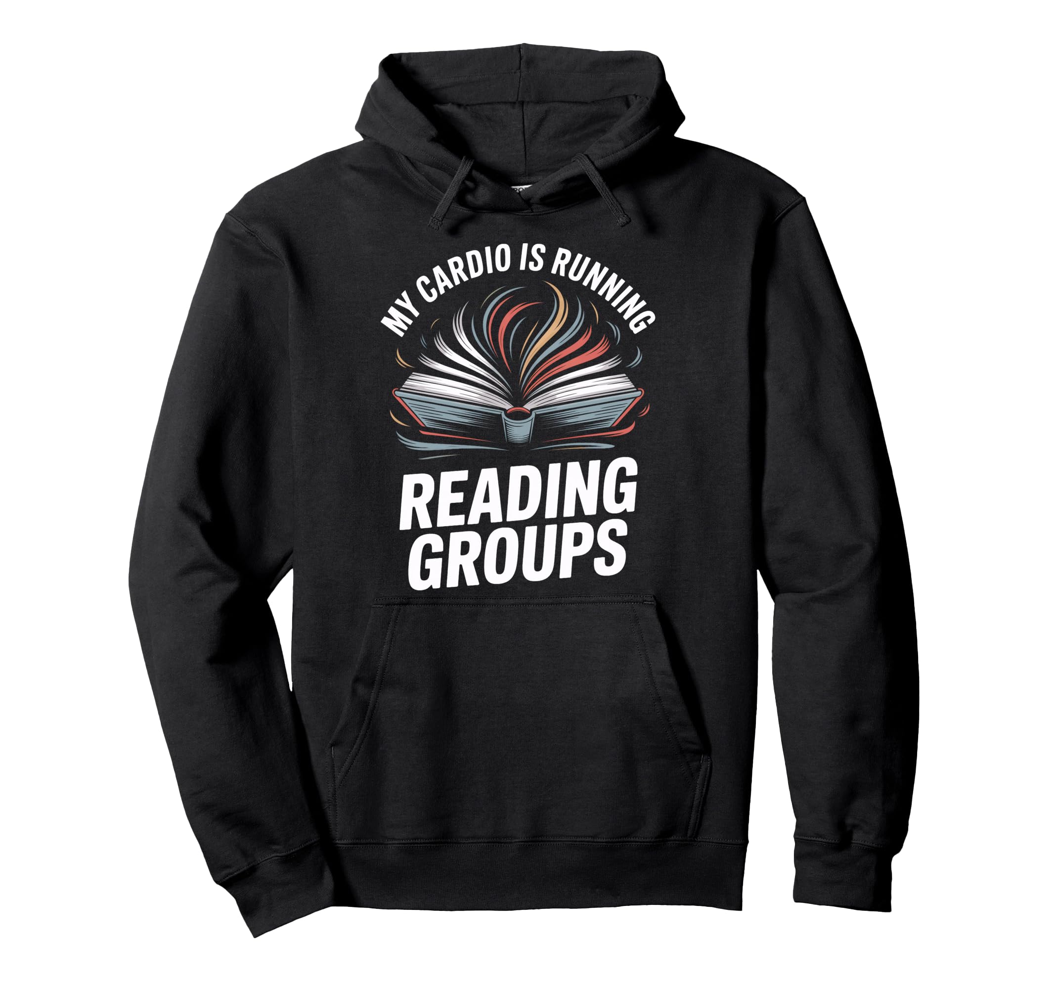 Book Club Fans My Cardio Reading Hoodie - Casual Everyday Wear Men Women - T-Shirt, Sweatshirt, Hoodie