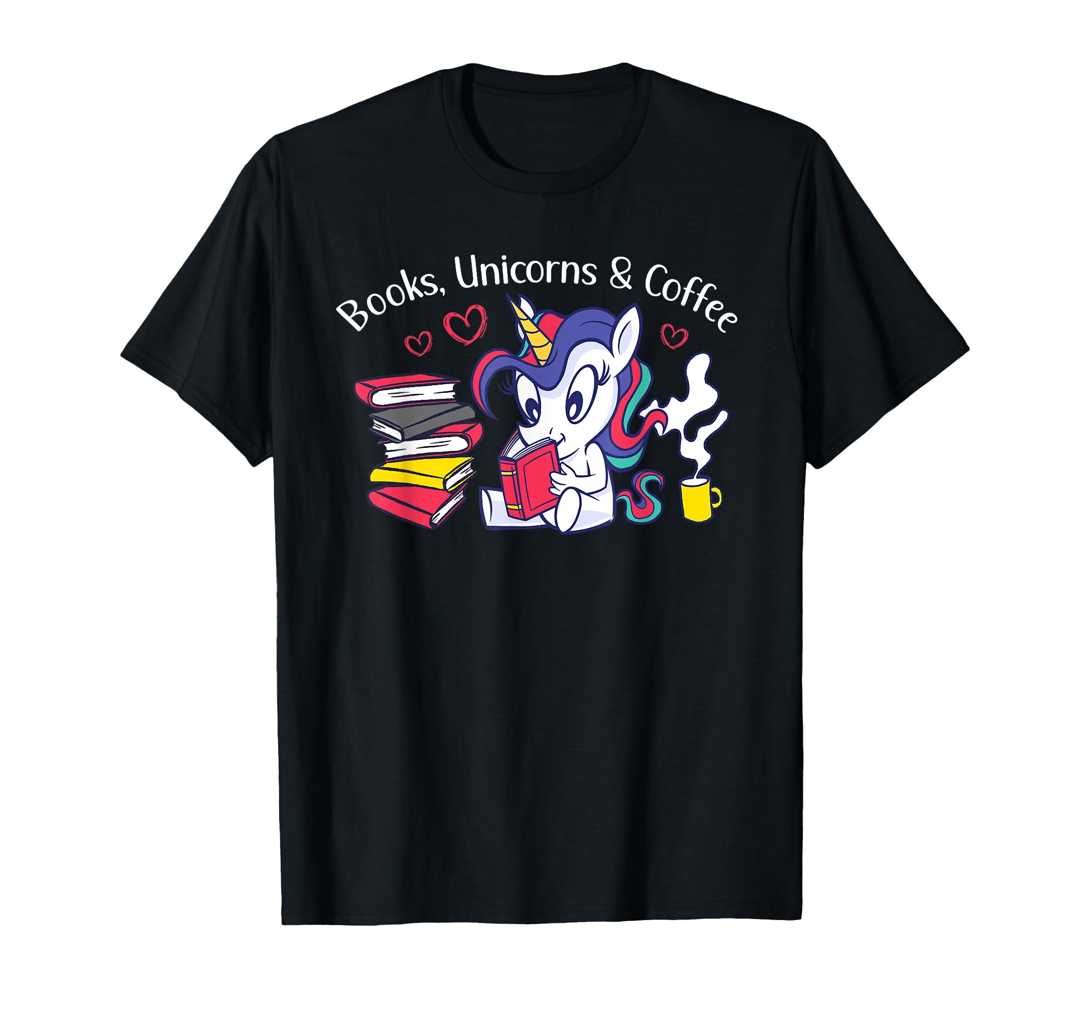Books Unicorns Coffee Books Lover Unicorn T-Shirt - Trendy Graphic Unisex - T-Shirt, Sweatshirt, Hoodie