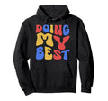 Doing My Best Self Care Hoodie - Minimalist Print Unisex - T-Shirt, Sweatshirt, Hoodie