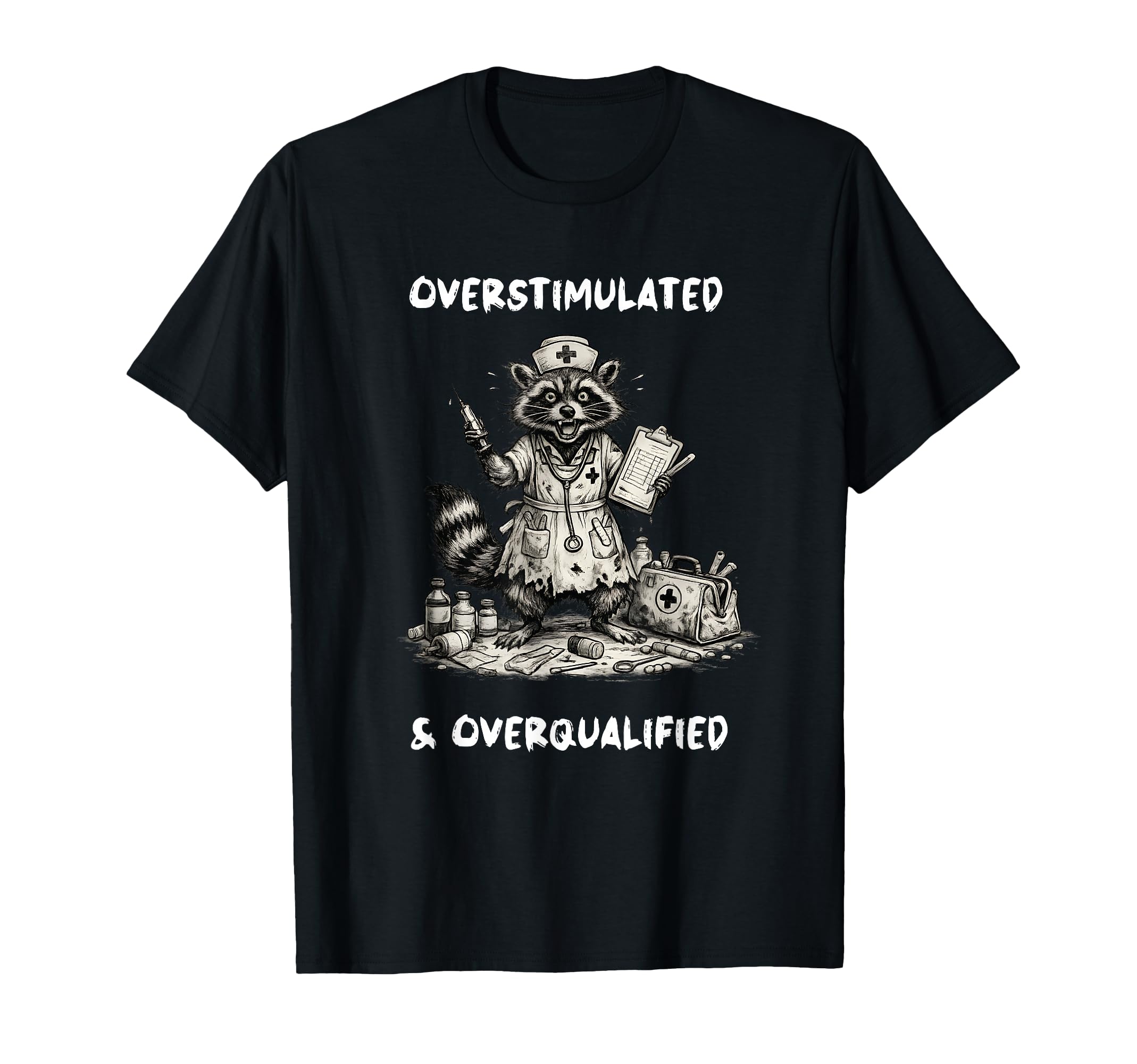 Overstimulated And Overqualified Funny T-Shirt - Novelty Apparel Men Women - T-Shirt, Sweatshirt, Hoodie