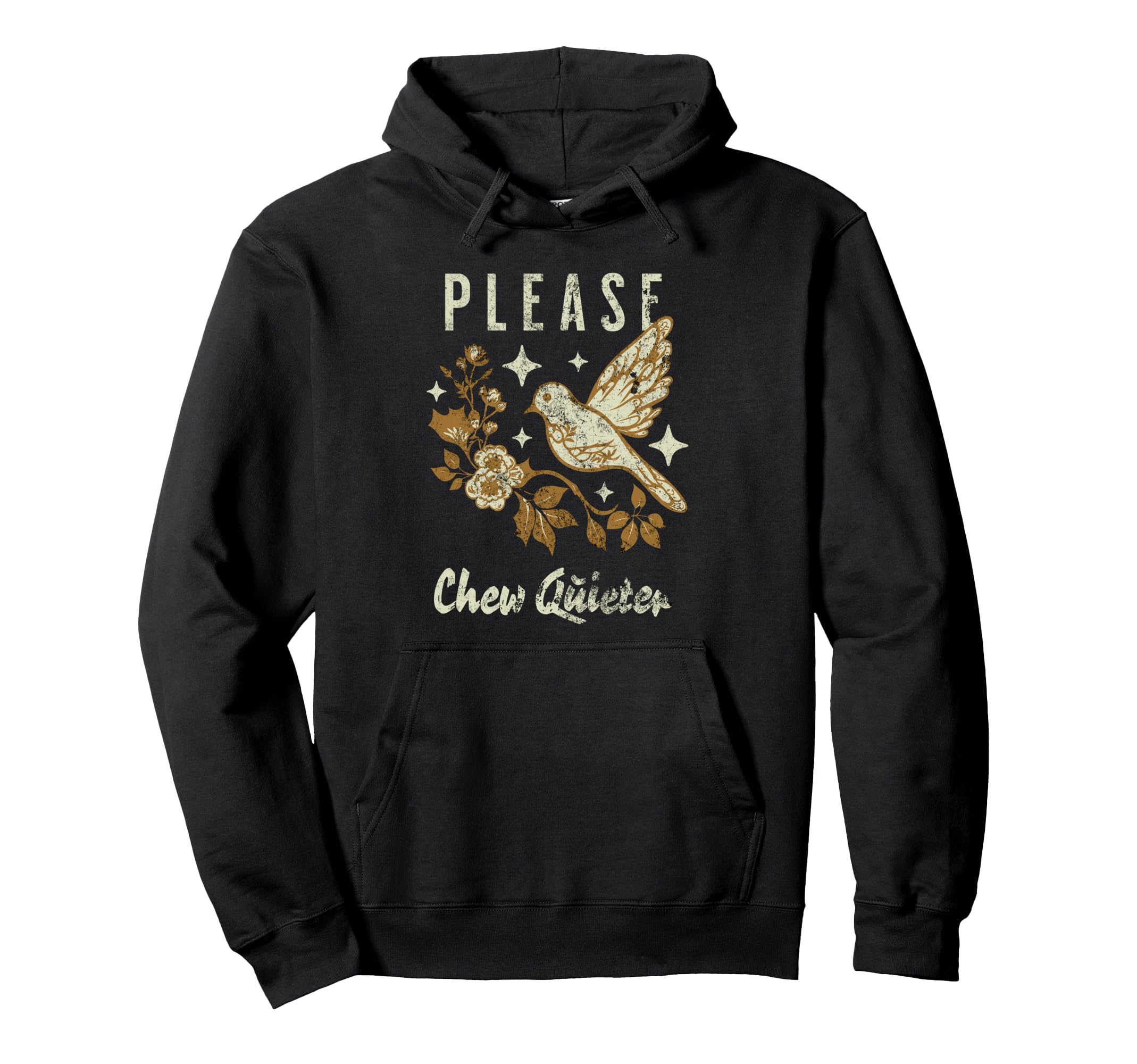 Please Chew Quieter Funny Sarcasm Hoodie - Streetwear Style for Adults - T-Shirt, Sweatshirt, Hoodie