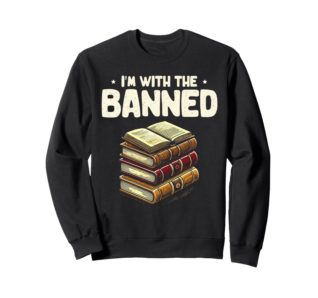 Im Banned Book Reading Books Sweatshirt - Minimalist Print Men Women - T-Shirt, Sweatshirt, Hoodie