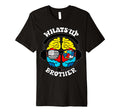 Whats Up Brother Neurodiversity T-Shirt - Fun Novelty Design for Adults - T-Shirt, Sweatshirt, Hoodie