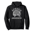 Aphasia Warrior Hoodie - Trendy Graphic Unisex - T-Shirt, Sweatshirt, Hoodie