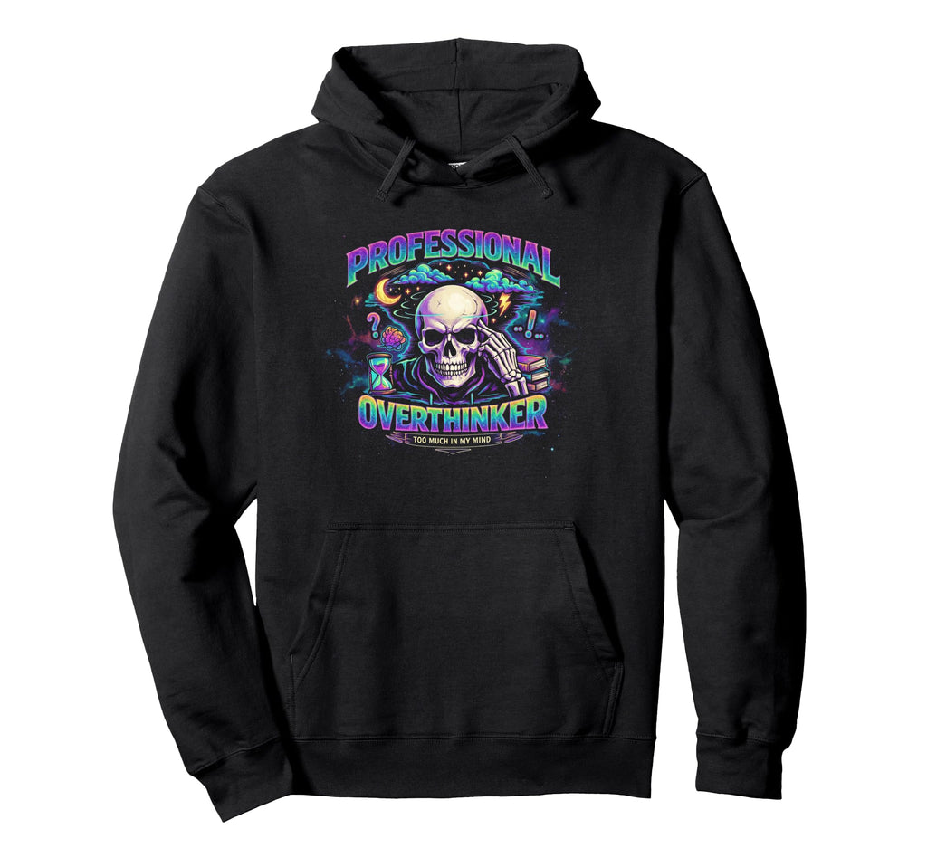 Professional Overthinker Skull Gothic Funny Hoodie - Graphic Print Unisex - T-Shirt, Sweatshirt, Hoodie