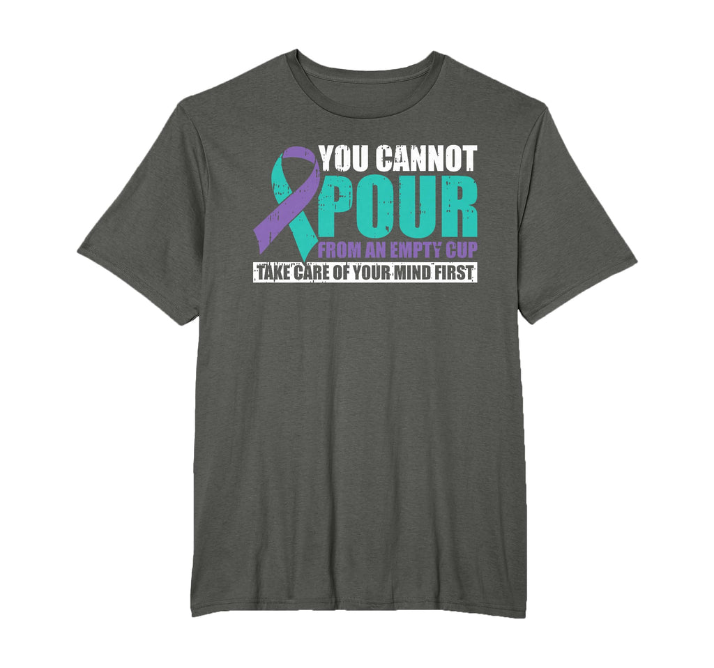 You Cannot Pour From Empty Cup Mental T-Shirt - Graphic Print Unisex - T-Shirt, Sweatshirt, Hoodie