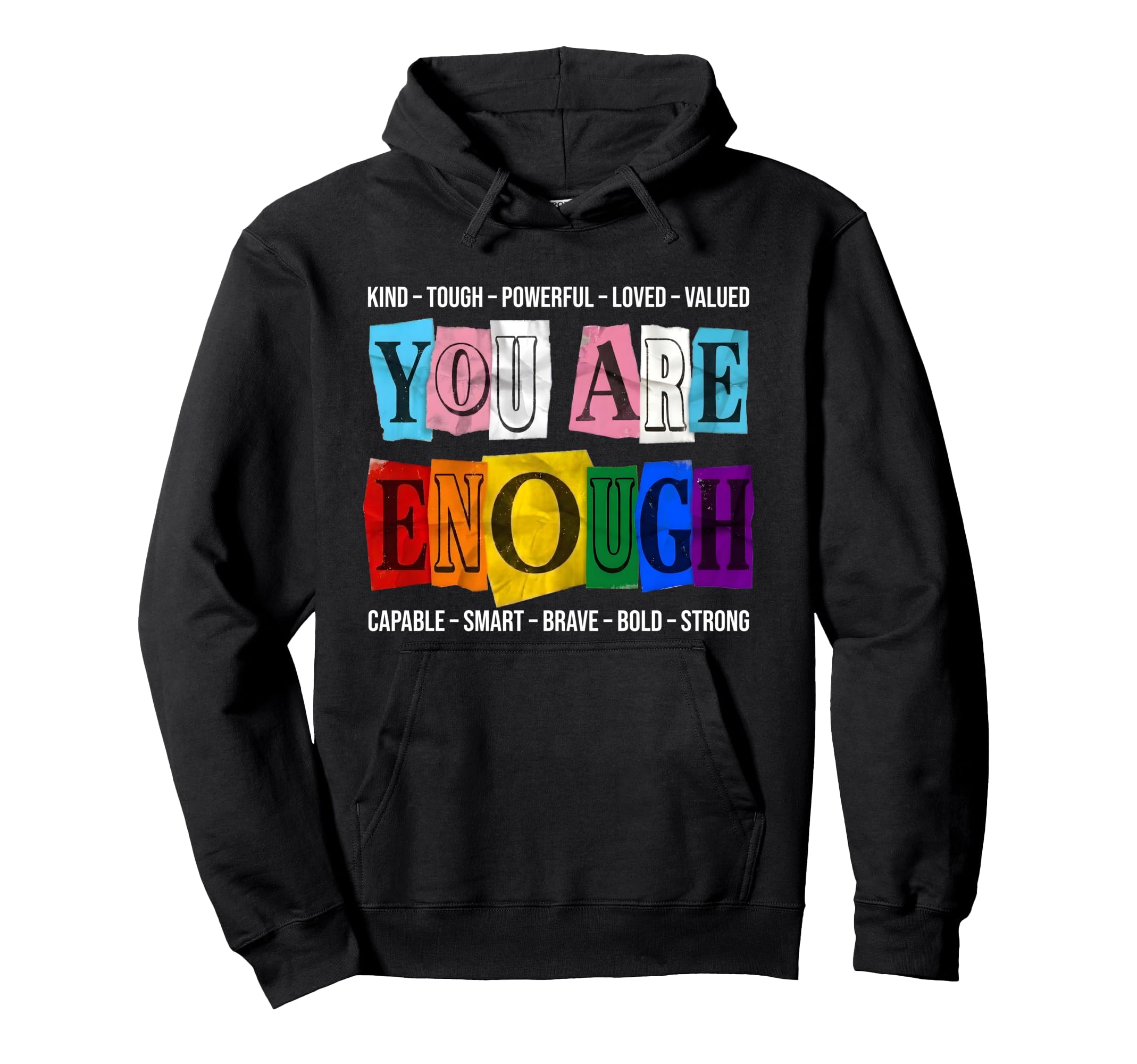 Gay You Are Enough Rainbow Pride Flag Hoodie - Streetwear Style Men Women - T-Shirt, Sweatshirt, Hoodie