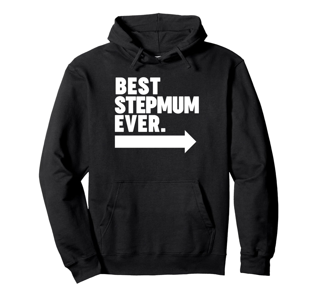 Best Step Mum Ever Hoodie - Unique Graphic Men Women - T-Shirt, Sweatshirt, Hoodie